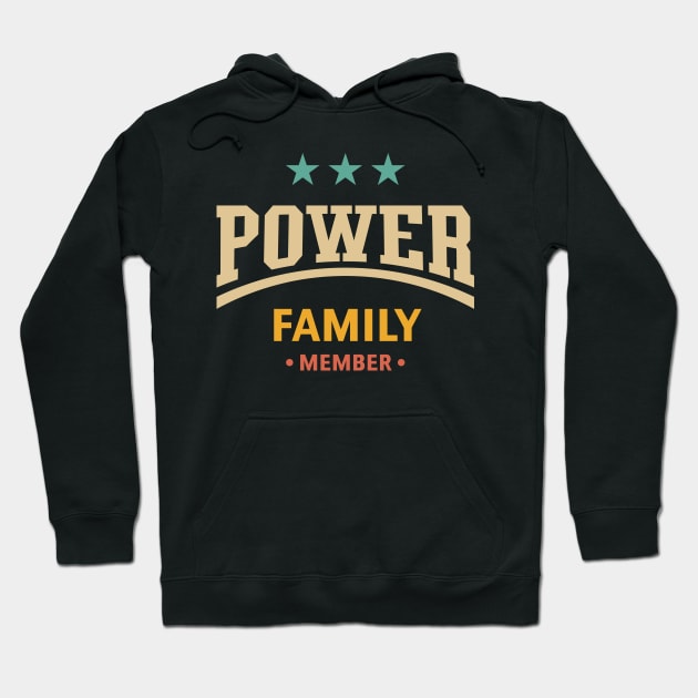 Power Family Member (Family / 4C) Hoodie by MrFaulbaum